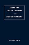 A Manual Greek Lexicon of the New Testament