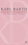The Doctrine of Creation: The Command of God the Creator (Church Dogmatics, vol. 3, pt. 4)