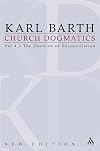 The Doctrine of Reconciliation (Church Dogmatics, Vol. 4, Part 2)