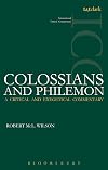 A Critical and Exegetical Commentary on Colossians and Philemon