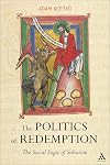 The Politics of Redemption: The Social Logic of Salvation