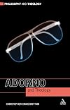 Adorno and Theology (Philosophy and Theology)