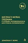 Michal's moral dilemma a literary, anthropological and ethical interpretation
