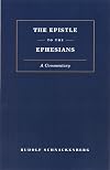 Epistle to the Ephesians: A Commentary