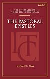 The Pastoral Epistles: An International Theological Commentary (T&T Clark International Theological Commentary)