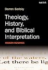 Theology, History, and Biblical Interpretation: Modern Readings