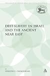 Debt-Slavery in Israel and the Ancient Near East (The Library of Hebrew Bible/Old Testament Studies)