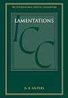 Lamentations: A Critical and Exegetical Commentary (International Critical Commentary)