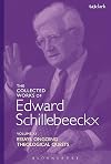 The Collected Works of Edward Schillebeeckx Volume 11: Essays. Ongoing Theological Quests (Edward Schillebeeckx Collected Works)