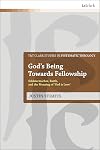 God's being towards fellowship : Schleiermacher, Barth, and the meaning of 'God is love'