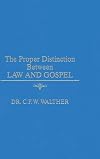 Proper Distinction Between Law and Gospel