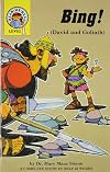 Bing!: 1 Samuel 17:1-52 (David and Goliath) (Hear Me Read Level 1 Series)