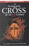 The Theology of the Cross for the 21st Century: Signposts for a Multicultural Witness