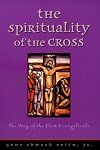 The Spirituality of the Cross: The Way of the First Evangelicals