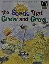 The Seeds That Grew and Grew: Matthew 13:1-9; 18-23 (Arch Books)
