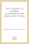 The Complete Herbal Handbook for Farm and Stable