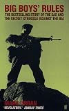 Big Boys' Rules: The Sas and the Secret Struggle Against the IRA
