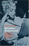 Literary Seductions: Compulsive Writers and Diverted Readers