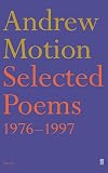 Andrew Motion: Selected Poems 1976-1997