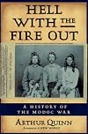 Hell With the Fire Out: A History of the Modoc War
