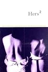 Hers²: Brilliant New Fiction by Lesbian Writers