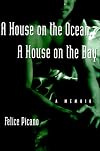 A House on the Ocean, a House on the Bay: A Memoir