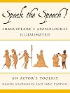 Speak the Speech!: Shakespeare's Monologues Illuminated