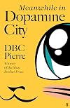 Meanwhile in Dopamine City