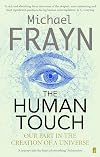 The Human Touch: Our Part in the Creation of a Universe