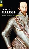 Sir Walter Ralegh : Poems selected by Ruth Padel