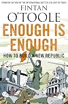 Enough is Enough: How to Build a New Republic