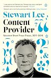 Content Provider: Selected Short Prose Pieces, 2011-2016