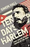 Ten Days in Harlem: Fidel Castro and the Making of the 1960s