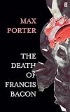 The Death of Francis Bacon