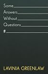 Some Answers Without Questions
