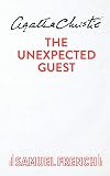 The Unexpected Guest: A Play in Two Acts