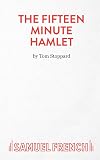 The Fifteen Minute Hamlet: A Play (French's Theatre Scripts)