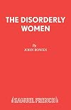 The Disorderly Women (Acting Edition)