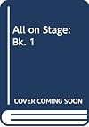 All on Stage Pb Book 1 (Bk. 1)