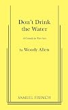 Don't Drink the Water: A Comedy in Two Acts