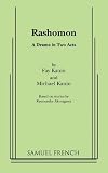 Rashomon; A Drama in Two Acts