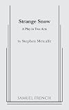 Strange Snow: a play in two acts