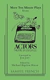 More Ten Minute Plays from Actors Theatre of Louisville
