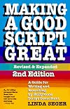 Making a Good Script Great: A Guide for Writing and Rewriting