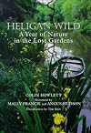 Heligan Wild: A Year of Nature in the Lost Gardens
