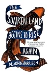 The Sunken Land Begins to Rise Again