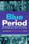 Blue Period: Notes from a Life in the Titillation Trade