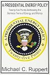 A Presidential Energy Policy: Twenty-Five Points Addressing the Siamese Twins of Energy and Money