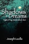 Shadows and Dreams