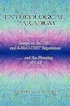 The Entheological Paradigm: Essays on the DMT and 5-MeO-DMT Experience and the Meaning of it All
